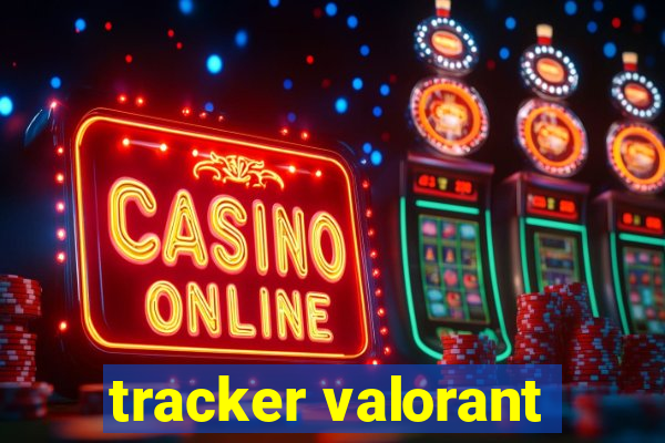 tracker valorant